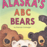 Alaska's ABC Bears Board Book