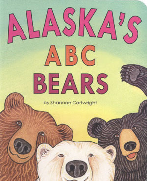 Alaska's ABC Bears Board Book